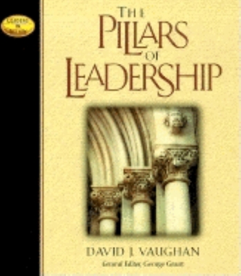 Pillars of Leadership (Leaders in Action)