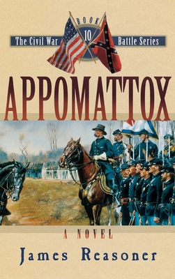 Appomattox (The Civil War Battle Series, Book 10)