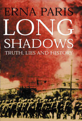 Image for Long Shadows:   Truth, Lies and History