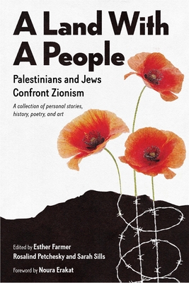 Land with a People: Palestinians and Jews Confront Zionism