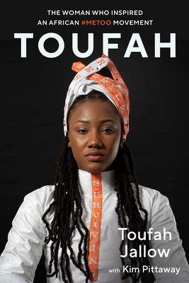 Toufah: The Woman Who Inspired an African #MeToo Movement (Eyewitness Memoirs)