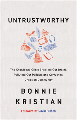 Untrustworthy: The Knowledge Crisis Breaking Our B