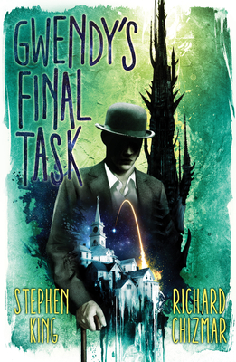 Gwendy's Final Task (Gwendy's Button Box Trilogy, 3)