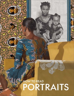 How to Read Portraits (The Metropolitan Museum of Art - How to Read)