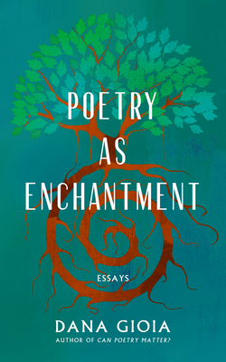 Poetry as Enchantment: And Other Essays