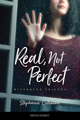 Real, Not Perfect (Riverbend Friends)