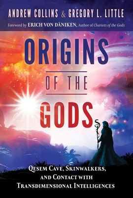 Origins of the Gods; ; Qesem Cave, Skinwalkers, and Contact with Transdimensional Intelligences
