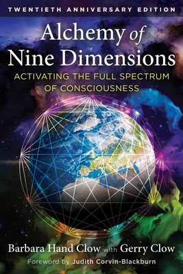 Alchemy of Nine Dimensions: Activating the Full Spectrum of Consciousness (Edition, 20th Anniversary)