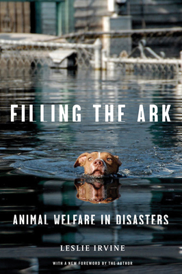 Filling the Ark: Animal Welfare in Disasters (Animals and Ethics)