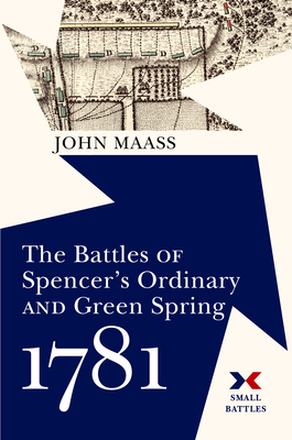 Battles of Spencer's Ordinary and Green Spring, 1781