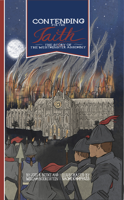 Image for Contending for the Faith The Story of the Westminster Assembly
