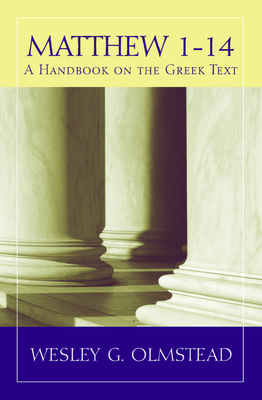 Matthew 114: A Handbook on the Greek Text (Baylor Handbook on the Greek New Testament)