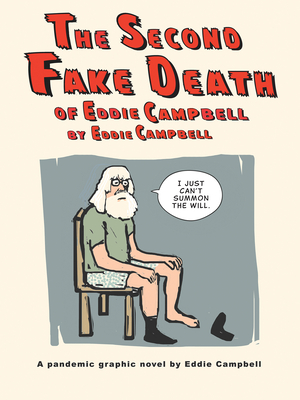 The Second Fake Death of Eddie Campbell & The Fate of the Artist