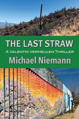 The Last Straws (A Valentin Vermeulen Thriller)