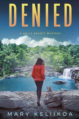 Denied: A Kelly Pruett Mystery