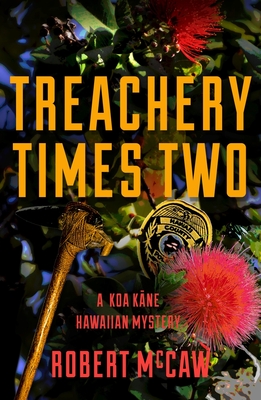 Image for Treachery Times Two (Koa Kane Hawaiian Mystery) Treachery Times Two (Koa Kane Hawaiian Mystery)