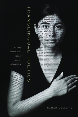 Translingual Poetics: Writing Personhood Under Settler Colonialism (Contemp North American Poetry)
