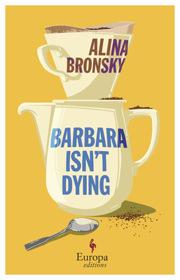 Image for Barbara Isn't Dying: A Novel