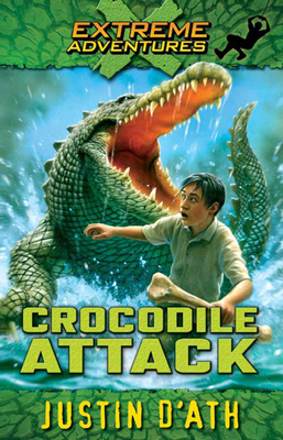 Crocodile Attack (Extreme Adventures #1 )