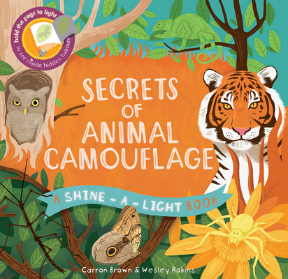 Secrets of Animal Camouflage: A Shine-a-Light Book
