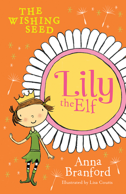 Image for The Wishing Seed (Lily the Elf 4) The Wishing Seed (Lily the Elf 4)
