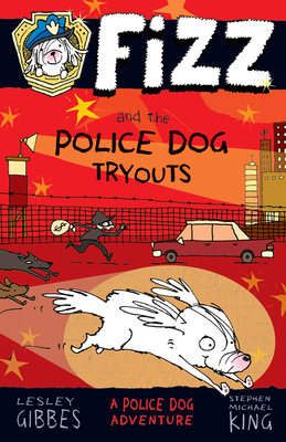 Fizz and the Police Dog Tryouts: Volume 1