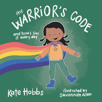 Image for The Warrior's Code: And How I Live It Every Day (A Kids Guide to Love, Respect, Care, Responsibility , Honor, and Peace) The Warrior's Code: And How I Live It Every Day (A Kids Guide to Love, Respect, Care, Responsibility , Honor, and Peace)