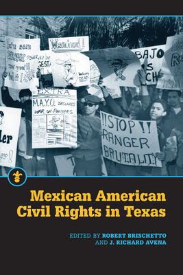 Mexican American Civil Rights in Texas (Latinos in the United States)