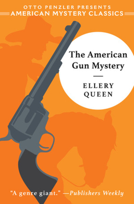 American Gun Mystery: An Ellery Queen Mystery