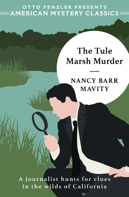 The Tule Marsh Murder (Otto Penzler Presents American Mystery Classics)