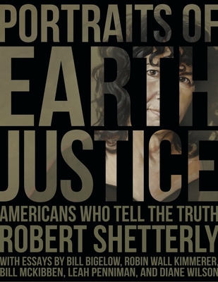 Portraits of Earth Justice: Americans Who Tell the Truth (Americans Who Tell the Truth, 1)