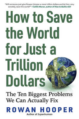 How To Save The World For Just A Trillion Dollars: