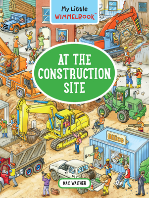Image for MY LITTLE WIMMELBOOK?AT THE CONSTRUCTION SITE