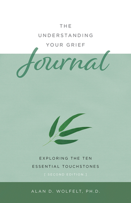 Understanding Your Grief Journal: Exploring the Ten Essential Touchstones