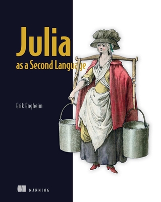 Julia as a Second Language: General purpose programming with a taste of data science
