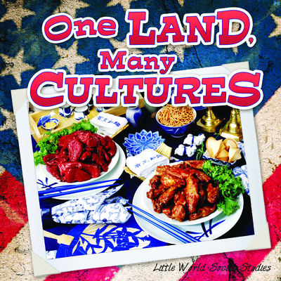 Rourke Educational Media One Land, Many Cultures (Little World Social Studies)