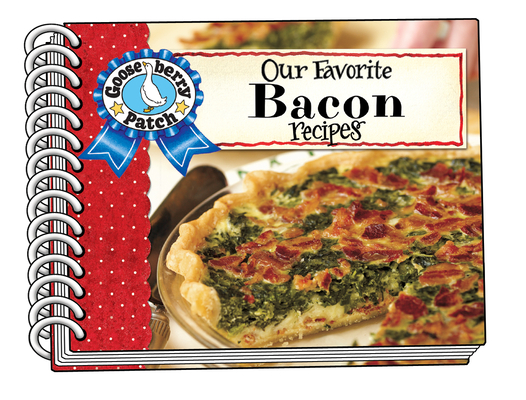 OUR FAVORITE BACON RECIPES