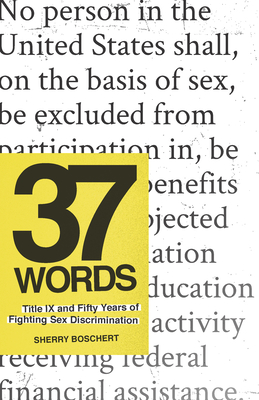 37 Words: Title IX and Fifty Years of Fighting Sex Discrimination