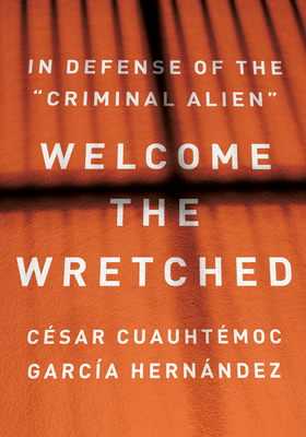 Welcome the Wretched: In Defense of the 