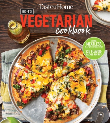 Taste of Home Easy Everyday Vegetarian Cookbook: 297 Meatless Recipes, Fresh and Delicious Ideas for Everyday Meals