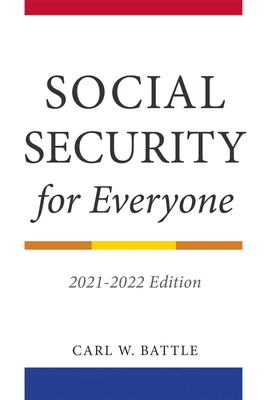 Social Security for Everyone: 2021-2022 Edition