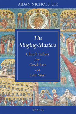 Singing-Masters: Church Fathers from Greek East and Latin West