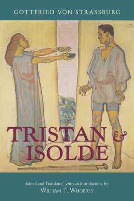 Tristan and Isolde: with Ulrich von Trheims Continuation