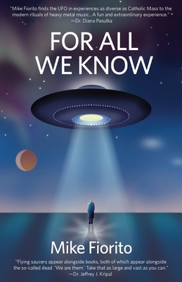 For All We Know: A UFO Manifesto
