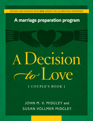 A Decision to Love Marriage Preparation Program - Couple's book (REVISED)