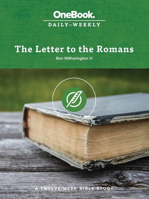 The Letter to the Romans: a Twelve-Week Bible Study