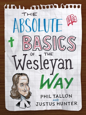 Absolute Basics of the Wesleyan Way