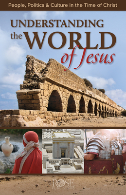 Image for Understanding the World of Jesus -Pamphlet: People, Politics & Culture in the Time of Christ