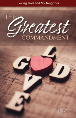 Image for The Greatest Commandment: Loving God and My Neighbor
