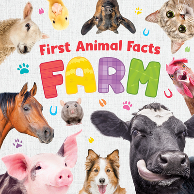 First Animal Facts: Farm-Adorable Fact Book made especially for Little Ones